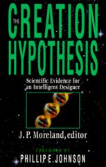The creation hypothesis : scientific evidence for an intelligent designer Cover Image