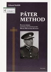 Páter Method : životní příběh generála duchovní služby MSGRE Methoděje Kubáně  Eduard Stehlík Cover Image