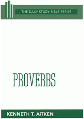 The daily study Bible series / Proverbs Cover Image