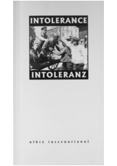 Intolerance : Češi, Němci a Židé na Ústecku 1938-1948 : edice dokumentů z fondu Archivu města Ústí nad Labem = Intoleranz : = Tschechen, Deutsche und Juden in Aussig und Umgebung 1938-1948 : = Edition der Dokumente aus den Beständen des Archivs der Stadt Aussig  Cover Image