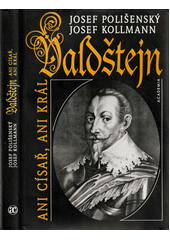 Valdštejn : ani císař, ani král Cover Image
