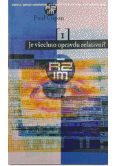 Je všechno opravdu relativní? = = Is everything really relative? Cover Image
