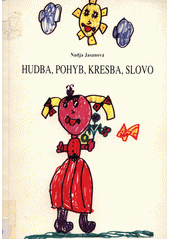 Hudba, pohyb, kresba, slovo  Cover Image
