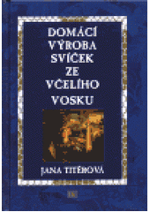Domácí výroba svíček ze včelího vosku  Cover Image