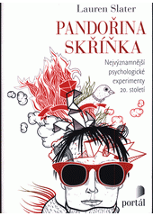 Pandořina skřínka : nejvýznamnější psychologické experimenty 20. století  Cover Image
