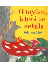 O myšce, která se nebála  Cover Image