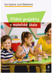 Třídní projekty v mateřské škole  Cover Image