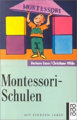 Montessori-Schulen : Zu Grundlagen und pädagogischer Praxis  Cover Image