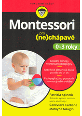 Montessori pro (ne)chápavé : 0-3 roky  Cover Image