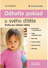 Odhalte poklad u svého dítěte : kniha pro zvídavé rodiče  Cover Image