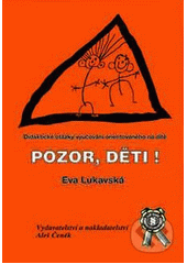 Pozor, děti! : (didaktické otázky vyučování orientovaného na dítě)  Cover Image