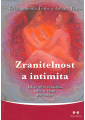 Zranitelnost a intimita : jak se mění sexualita, když se vztah prohlubuje  Cover Image