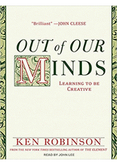 Out of our minds : learning to be creative  Cover Image