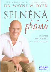 Splněná přání : odhalte skrytou sílu své představivosti  Cover Image