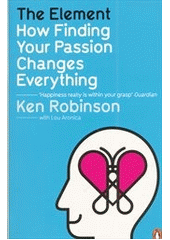 The element : how finding your passion changes everthing  Cover Image