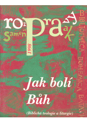 Jak bolí Bůh : (biblická teologie a liturgie)  Cover Image