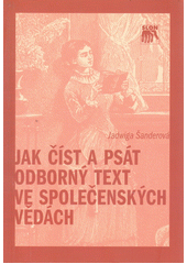 Jak číst a psát odborný text ve společenských vědách : několik zásad pro začátečníky  Cover Image