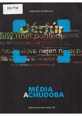 Média a chudoba : [Jeden svět na školách : metodická příručka a DVD : SŠ  Cover Image