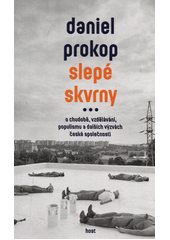 Slepé skvrny : o chudobě, vzdělávání, populismu a dalších výzvách české společnosti  Cover Image
