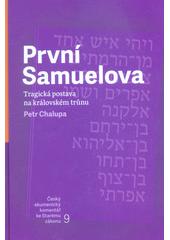 První Samuelova : tragická postava na královském trůnu  Cover Image