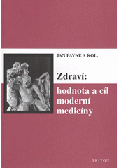 Zdraví: hodnota a cíl moderní medicíny  Cover Image