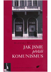 Jak jsme přežili komunismus  Cover Image