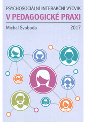 Psychosociální interakční výcvik v pedagogické praxi  Cover Image