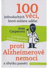 100 jednoduchých věcí, které můžete udělat proti Alzheimerově nemoci a úbytku paměti  Cover Image