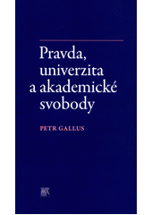 Pravda, univerzita a akademické svobody  Cover Image