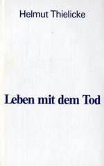 Leben mit dem Tod / Helmut Thielicke Cover Image