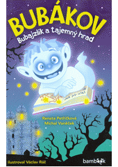 Bubákov : Bubajzlík a tajemný hrad  Cover Image