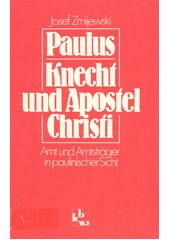 Paulus - Knecht und Apostel Christi :  Amt und Amtsträger in paulinischer Sicht , 1986. Cover Image