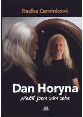 Dan Horyna : přežil jsem sám sebe  Cover Image