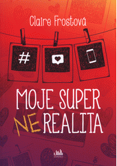 Moje super nerealita  Cover Image