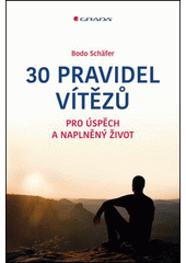 30 pravidel vítězů : pro úspěch a naplněný život  Cover Image