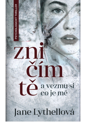 Zničím tě a vezmu si, co je mé  Cover Image