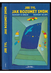Jak rozumět snům : hovory o snech, hovory se sny  Cover Image