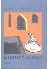 Morový sloup : verše z let 1968-1970 : definitivní úprava textu srpen 1979  Cover Image
