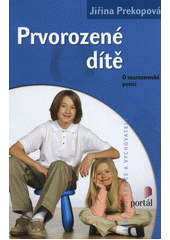 Prvorozené dítě : o sourozenecké pozici  Cover Image