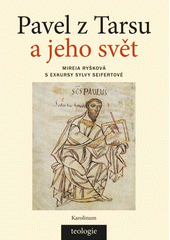 Pavel z Tarsu a jeho svět / Mireia Ryšková s exkursy Sylvy Seifertové Cover Image