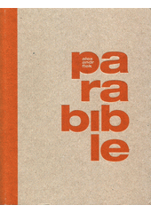 Parabible : tisková zpráva o našem prezidentovi Ježíši z Nošovic  Cover Image