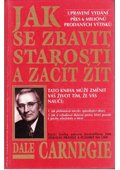 Jak se zbavit starostí a začít žít  Cover Image