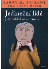 Jedineční lidé : jiný pohled na autismus  Cover Image