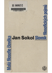 Malá filosofie člověka ; a Slovník filosofických pojmů  Cover Image
