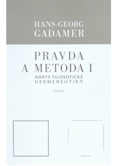 Pravda a metoda I : nárys filosofické hermeneutiky  Cover Image