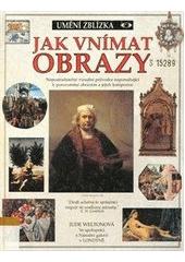 Umění zblízka - jak vnímat obrazy  Cover Image
