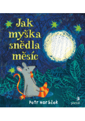 Jak myška snědla měsíc  Cover Image