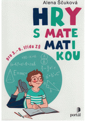 Hry s matematikou : pro 3.-9. třídu ZŠ  Cover Image