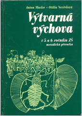 Výtvarná výchova v 5. a 6. ročníku ZŠ : Metodická příručka  Cover Image