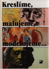Kreslíme, malujeme, modelujeme--  Cover Image